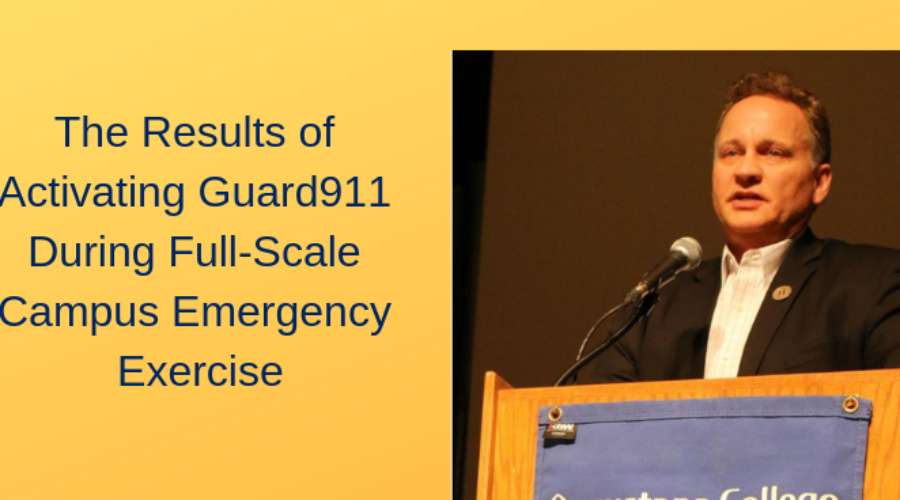 The Results of Activating Guard911 During Full-Scale Campus Emergency Exercise